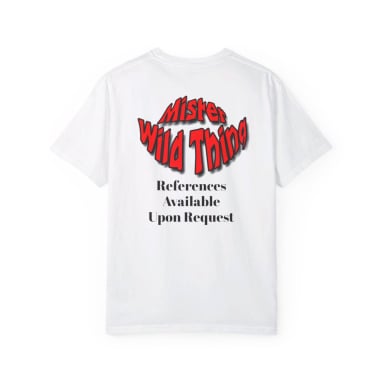 Mister Wild Thing References Available Upon Request